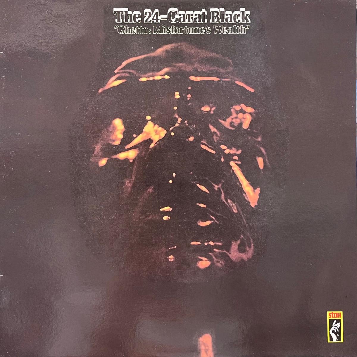 24-CARAT BLACK / Ghetto: Misfortune’s Wealth (SXD 090, LP) Reissue
