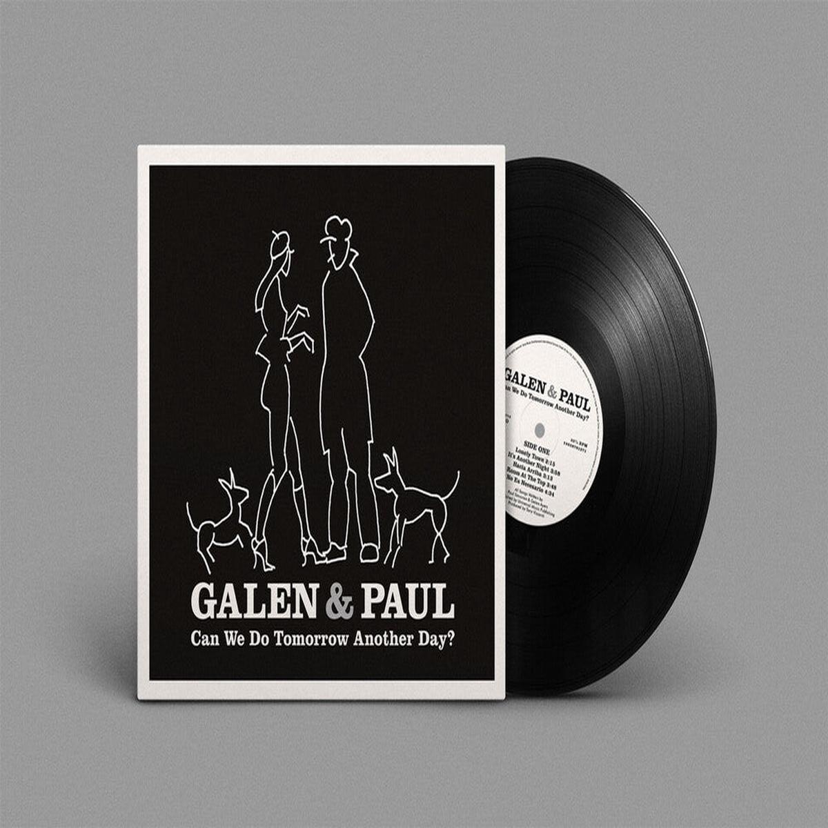 Galen & Paul – Can We Do Tomorrow Another Day? [LP]