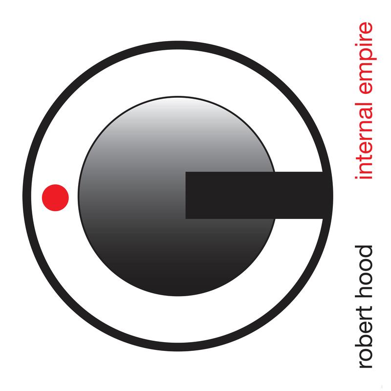 ROBERT HOOD – Internal Empire (30 Years Anniversary Edition) – 2LP – Red Vinyl [FEB 7]