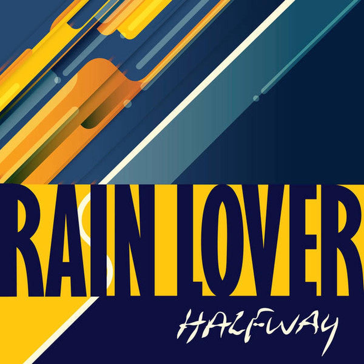 Halfway – Rain Lover