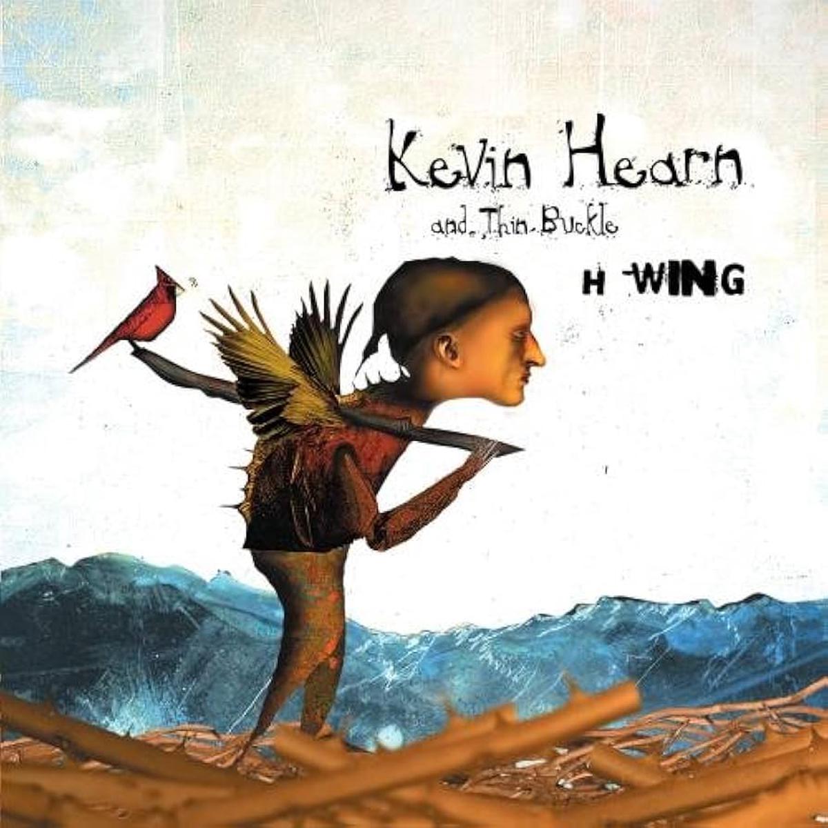 Kevin Hearn & Thin Buckle – H-Wing (Coloured)