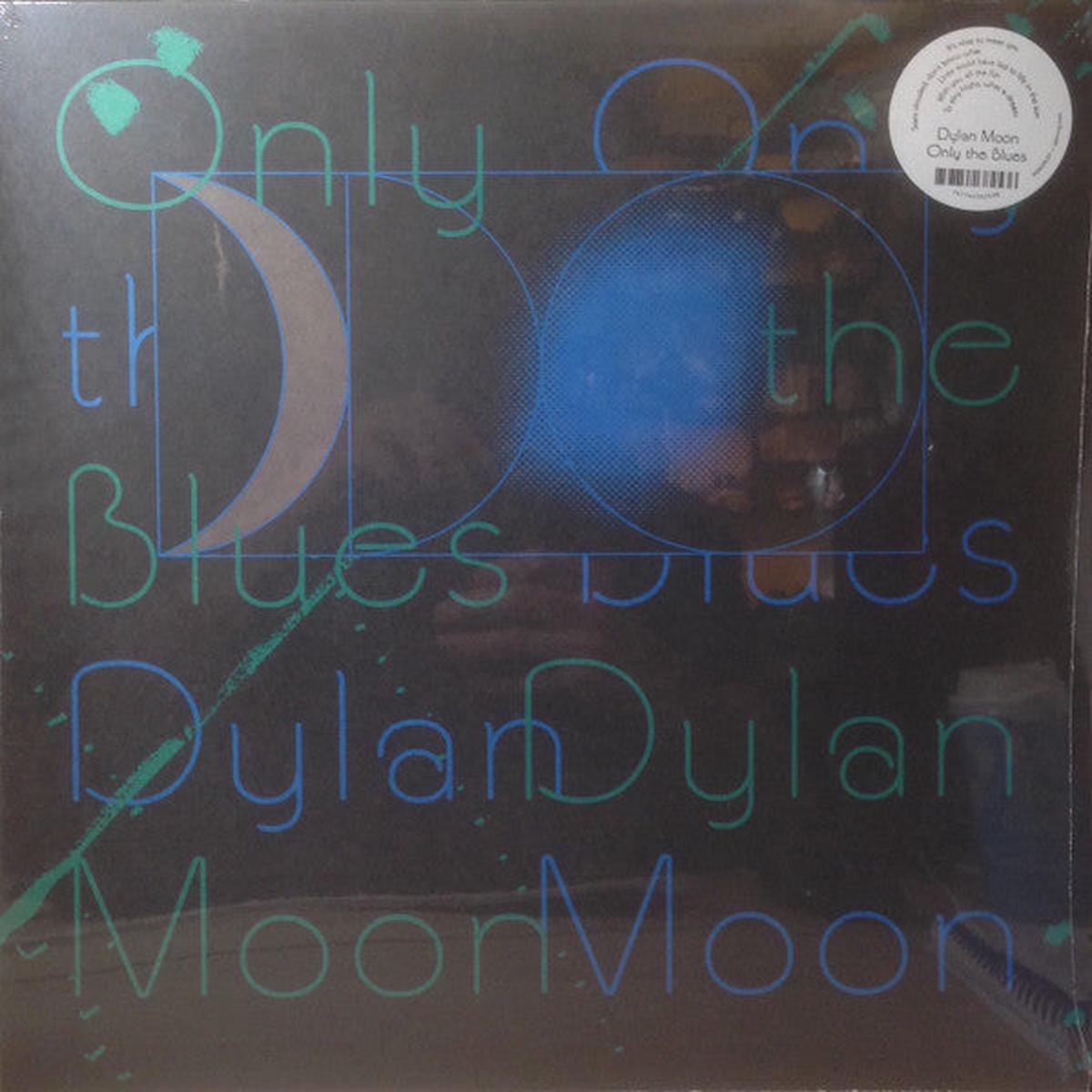 Moon, Dylan – Only The Blues