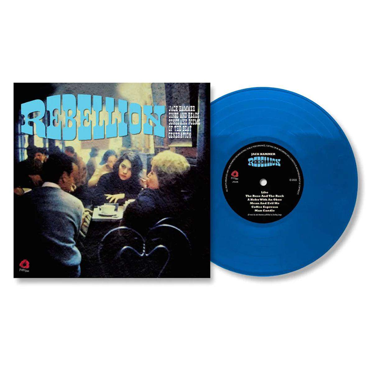 JACK HAMMER 8211 Rebellion 8211 Jack Hammer Sings 038 Reads Songs 038 Poems Of The Beat Generation (Reissue) 8211 LP 8211 Blue Vinyl SEP 19