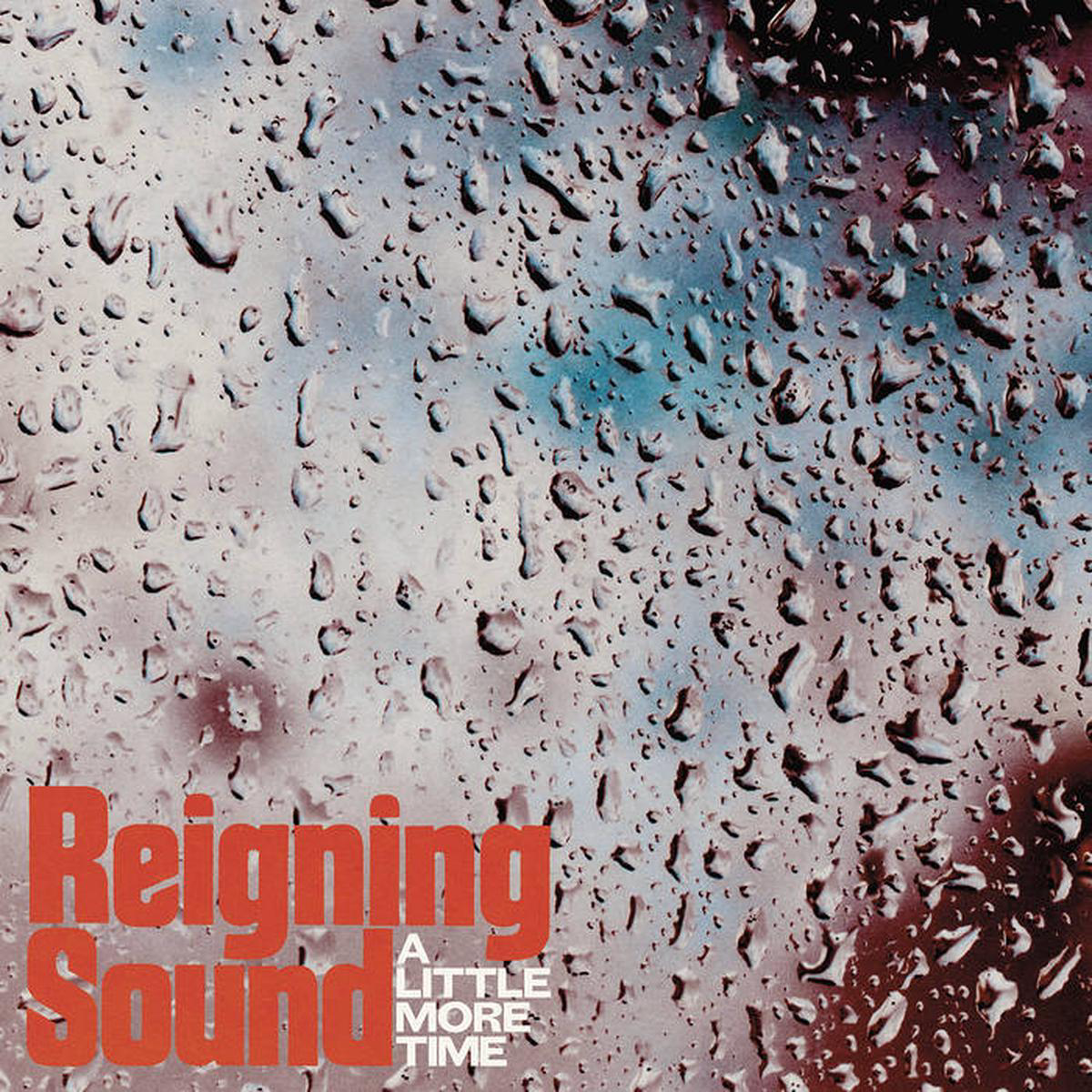 Reigning Sound 8211 A Little More Time 78221