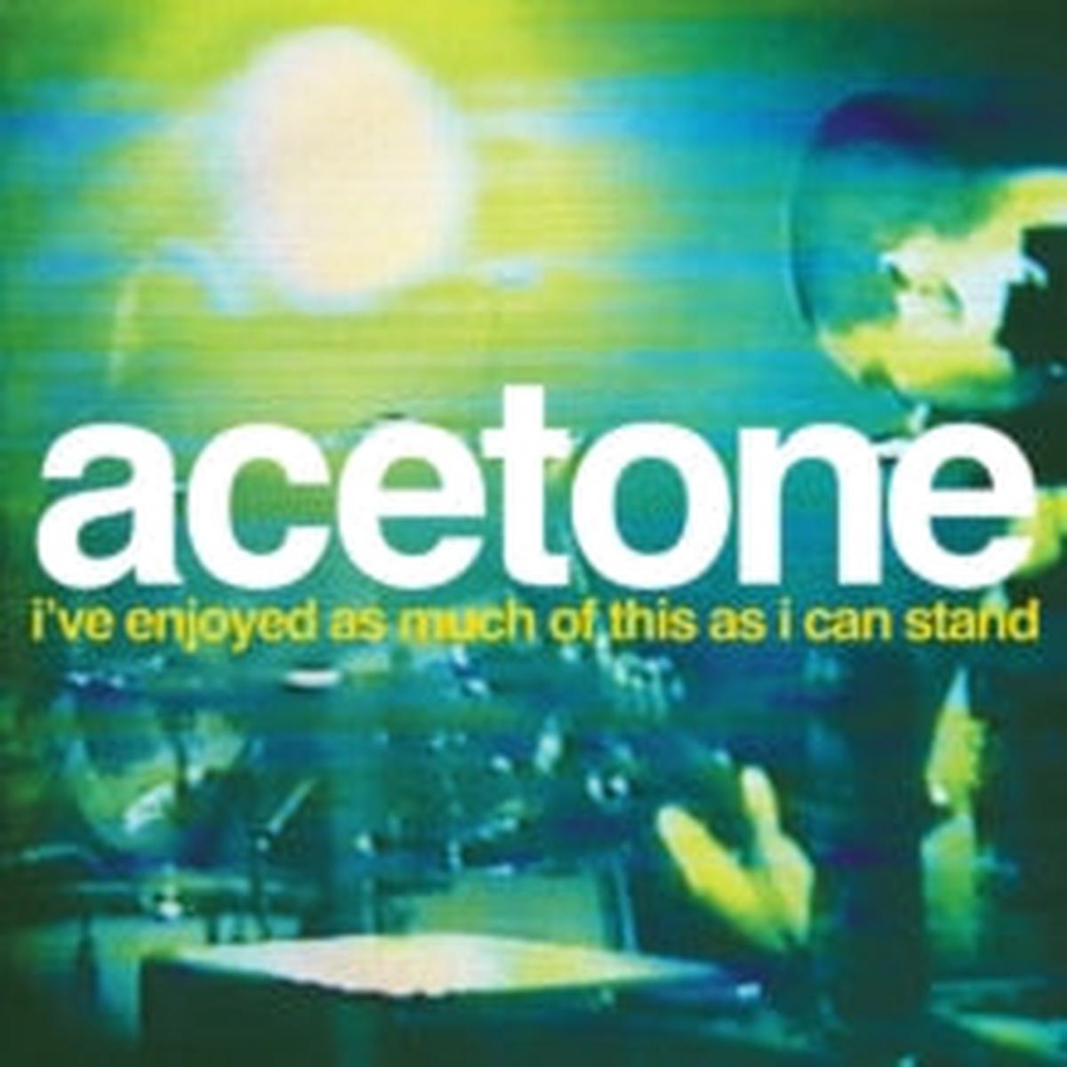 Acetone – I’ve Enjoyed As Much Of This As I Can [Vinyl]