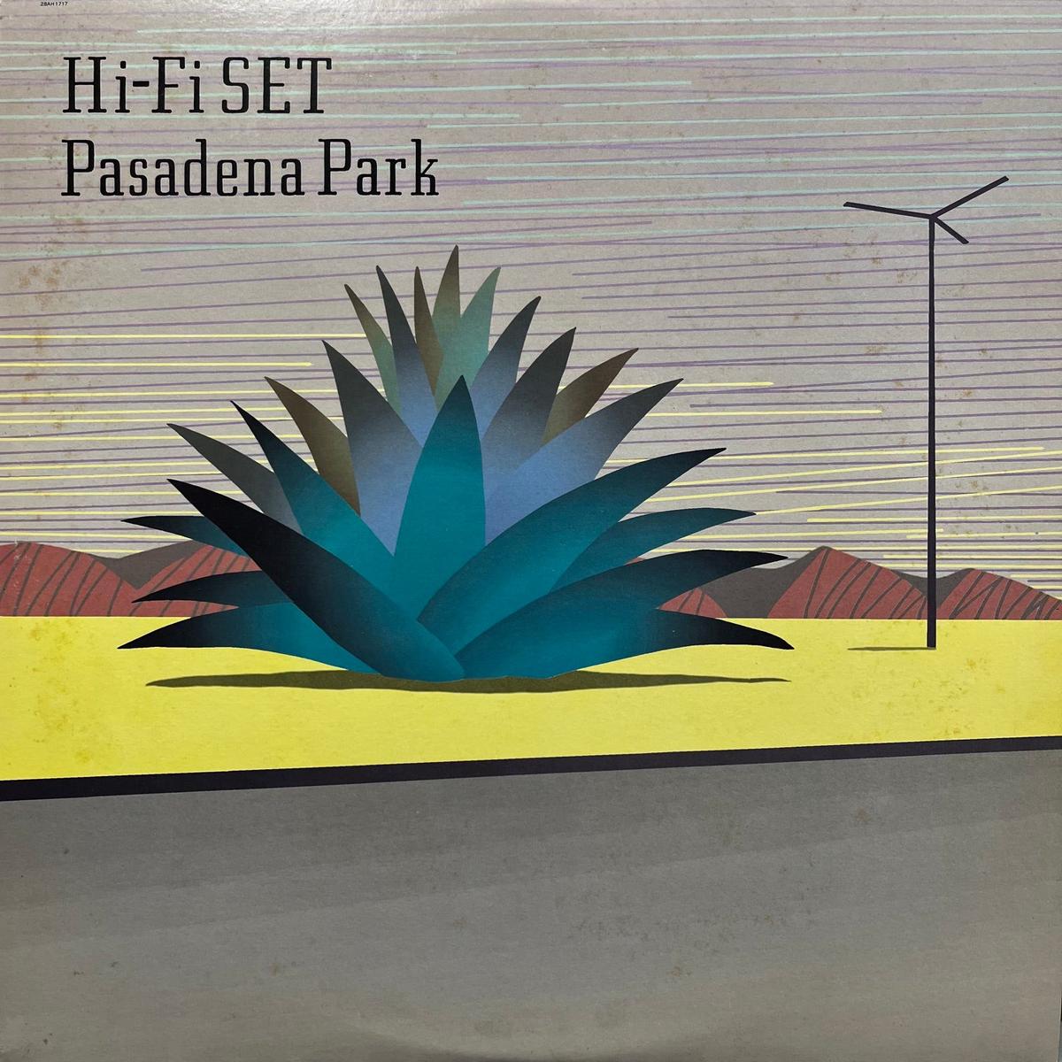HI-FI SET / Pasadena Park (CBS/Sony, LP)
