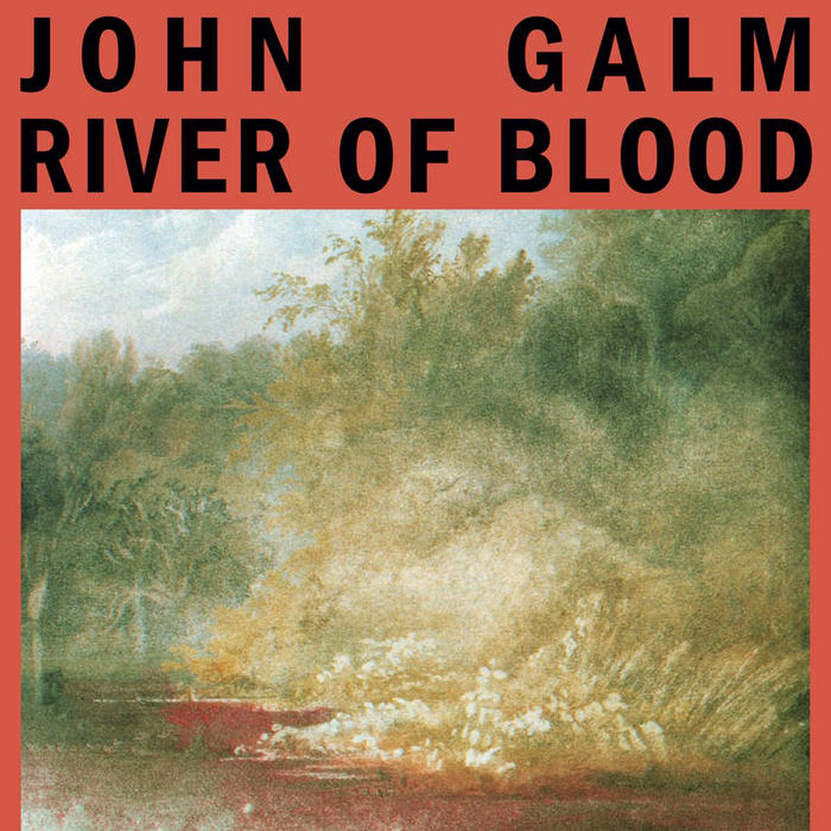 John Galm 8211 River of Blood LP