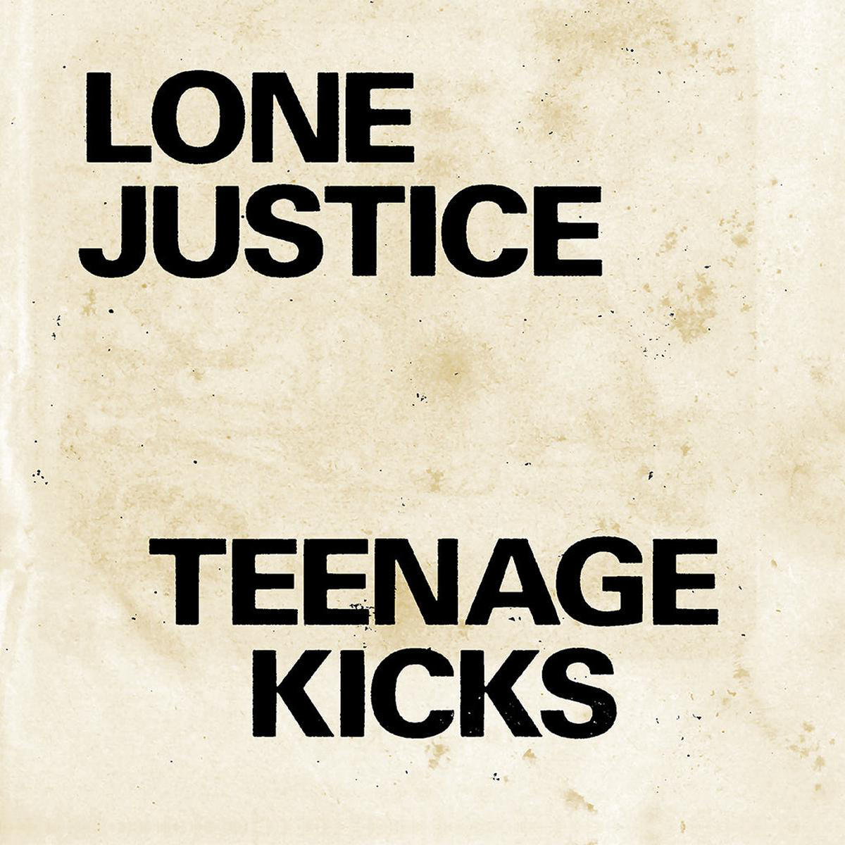 LONE JUSTICE 8211 Teenage Kicks Nothing Can Stop My Loving You 8211 782178217 8211 Vinyl