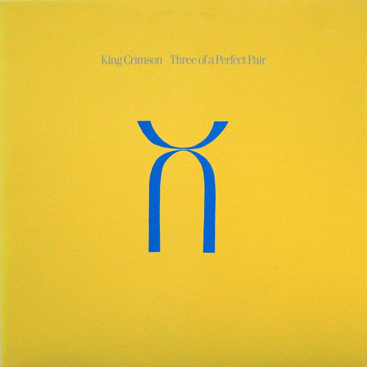King Crimson – Three Of A Perfect Pair [Vinyl]