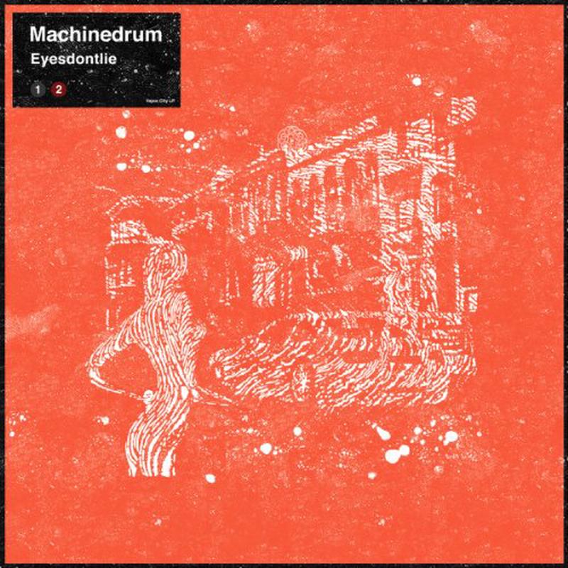 Machinedrum – Eyesdontlie [12″] [VINYL]