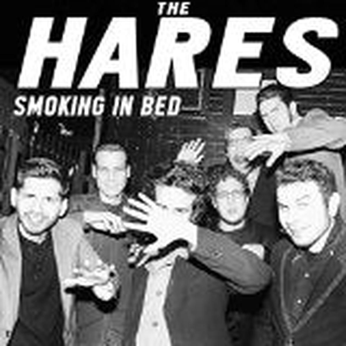 Hares – Smoking In Bed