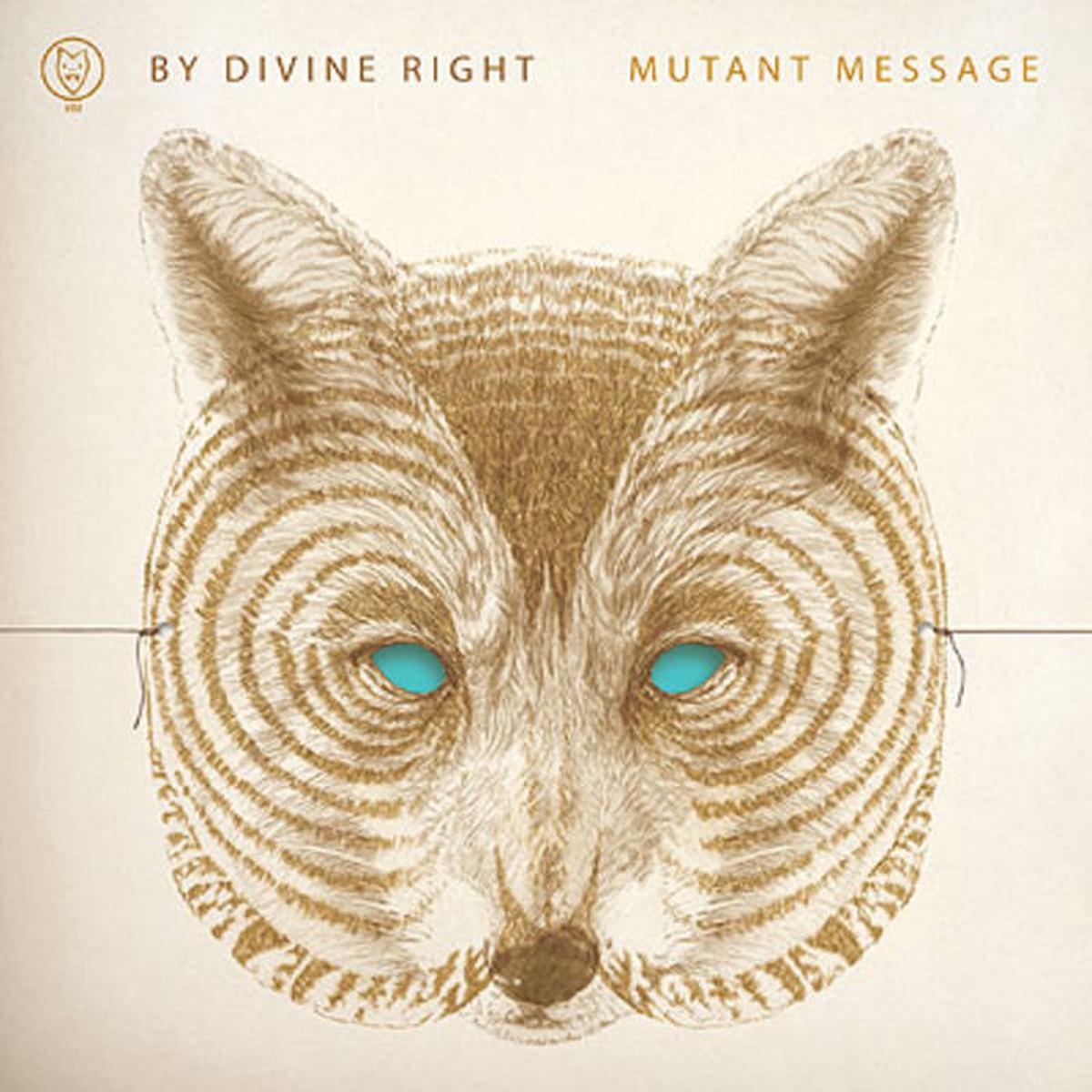 By Divine Right – Mutant Message