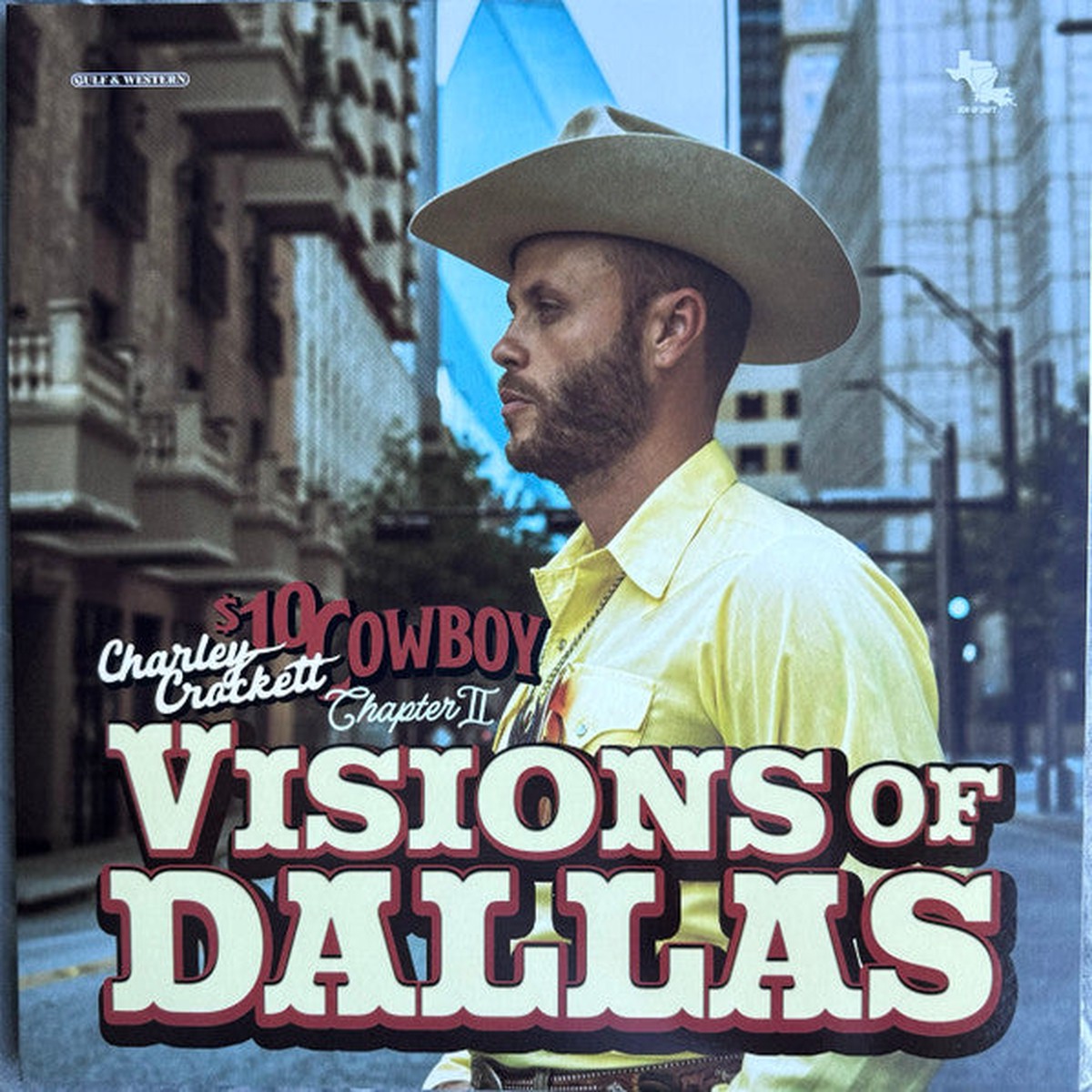 Charley Crockett – $10 Cowboy Chapter II: Visions Of Dallas – LP