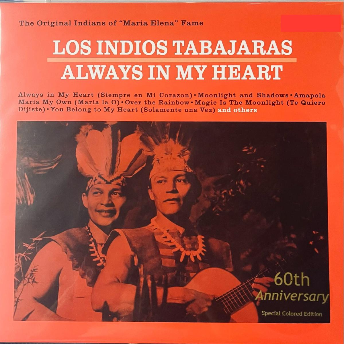 LOS INDIOS TABAJARAS – ALWAYS IN MY HEART 60TH ANNI (ORANGE VINYL) MADE IN GERMANY
