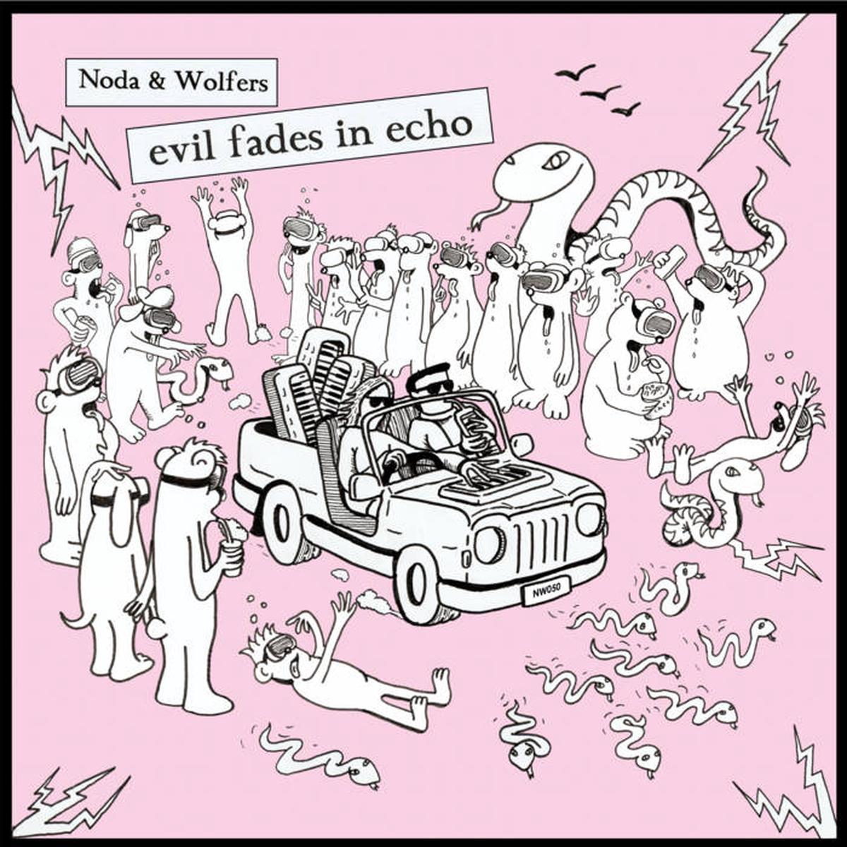 Noda & Wolfers – Evil Fades In Echo