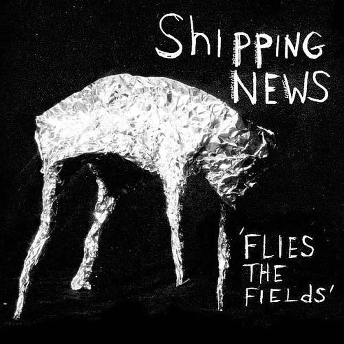 Shipping News – Flies the Fields [LP]