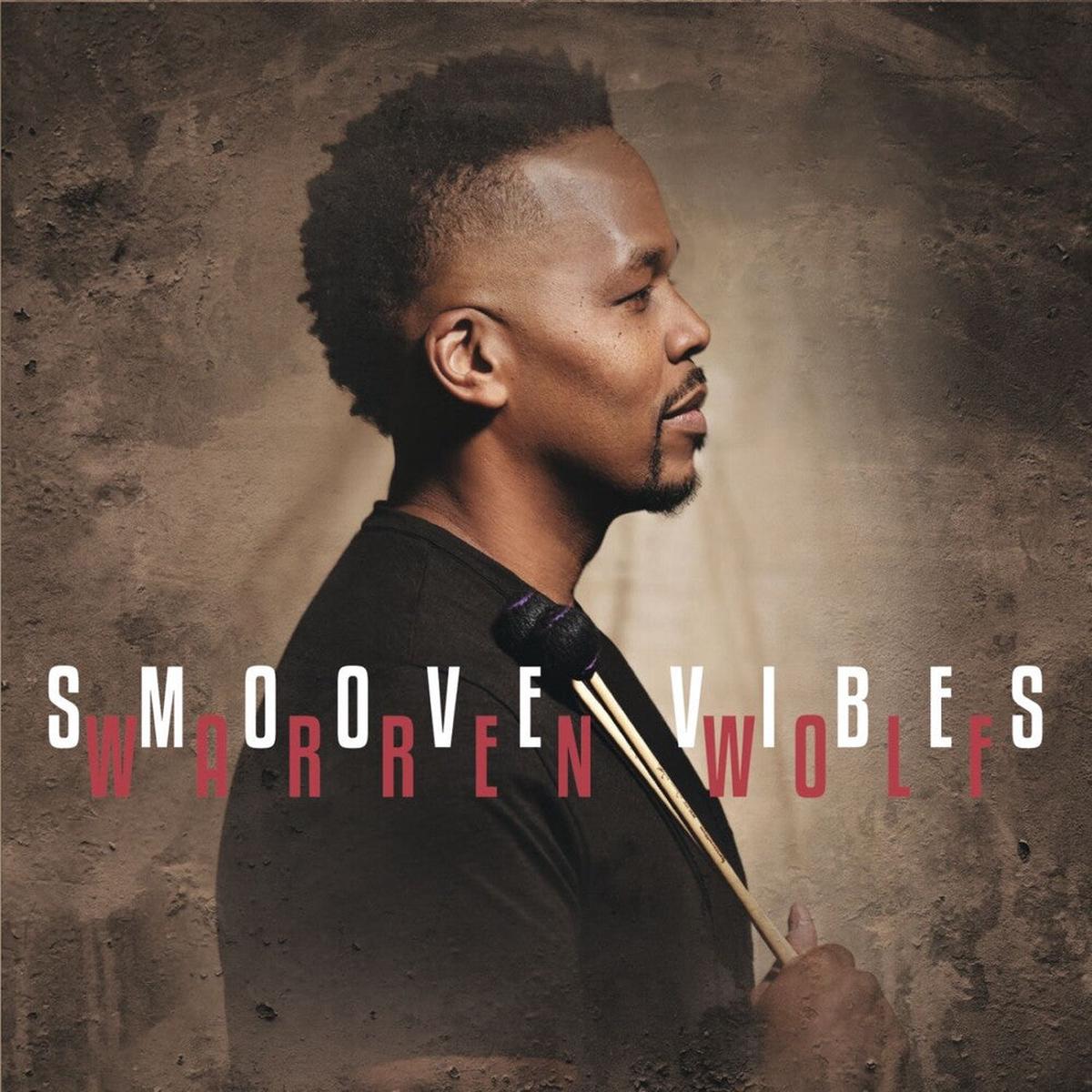Warren Wolf - Smoove Vibes (Digipak)