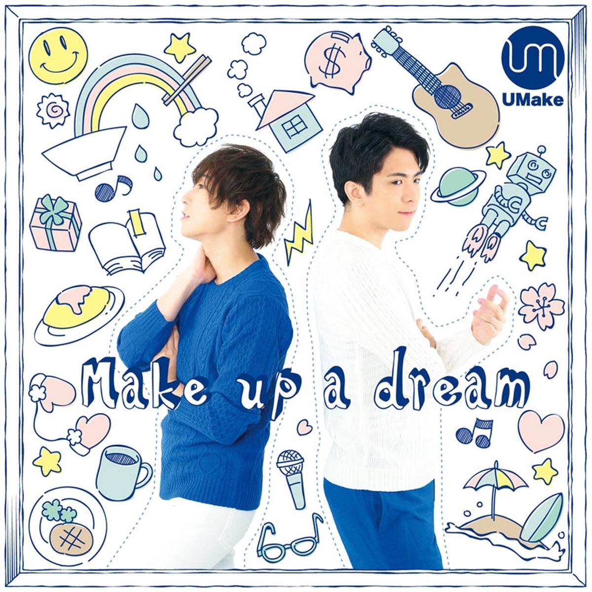 (Album) Make up a dream by UMake (Kento Ito & Yoshiki Nakajima)