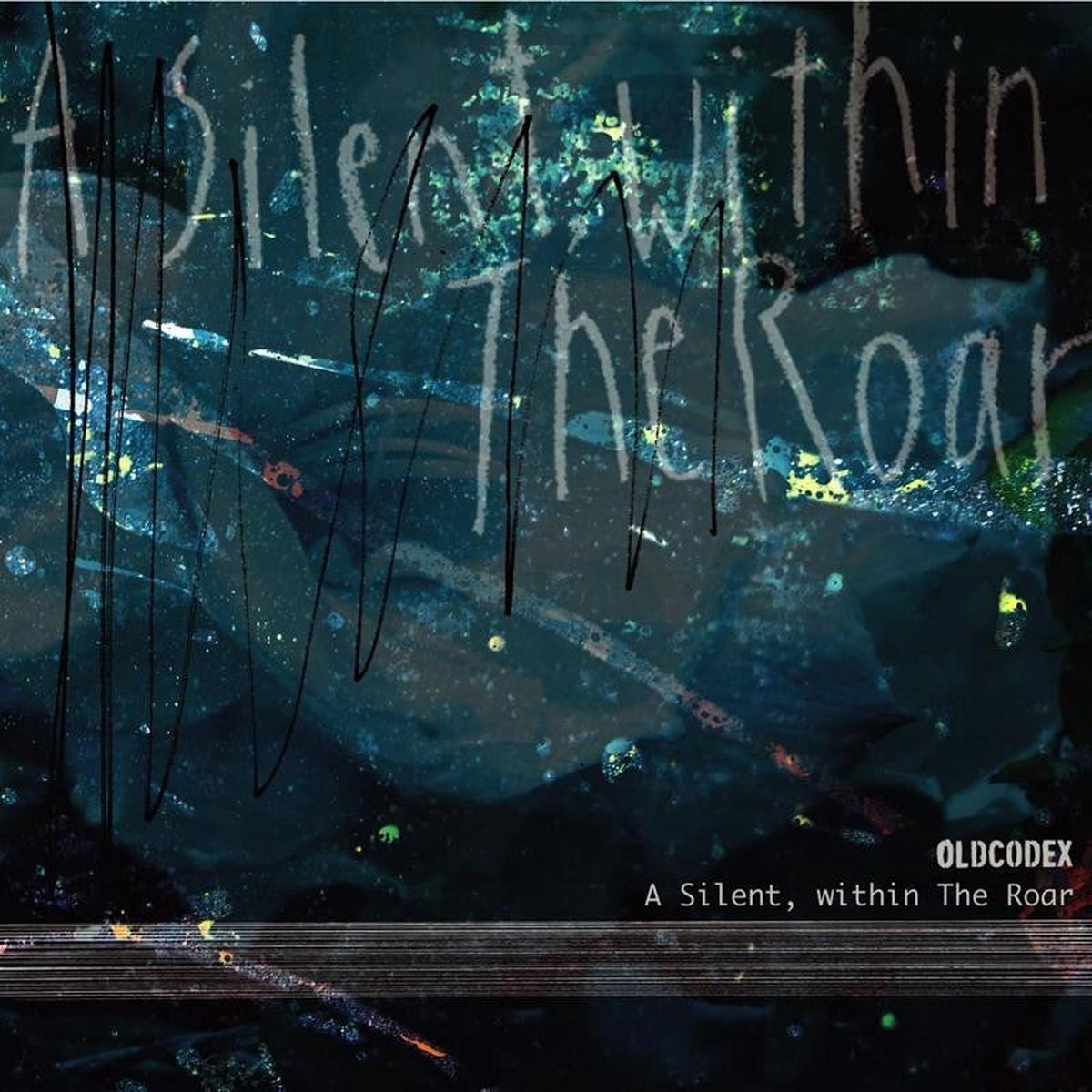 (Album) A Silent, Within The Roar by OLDCODEX [Regular Edition]