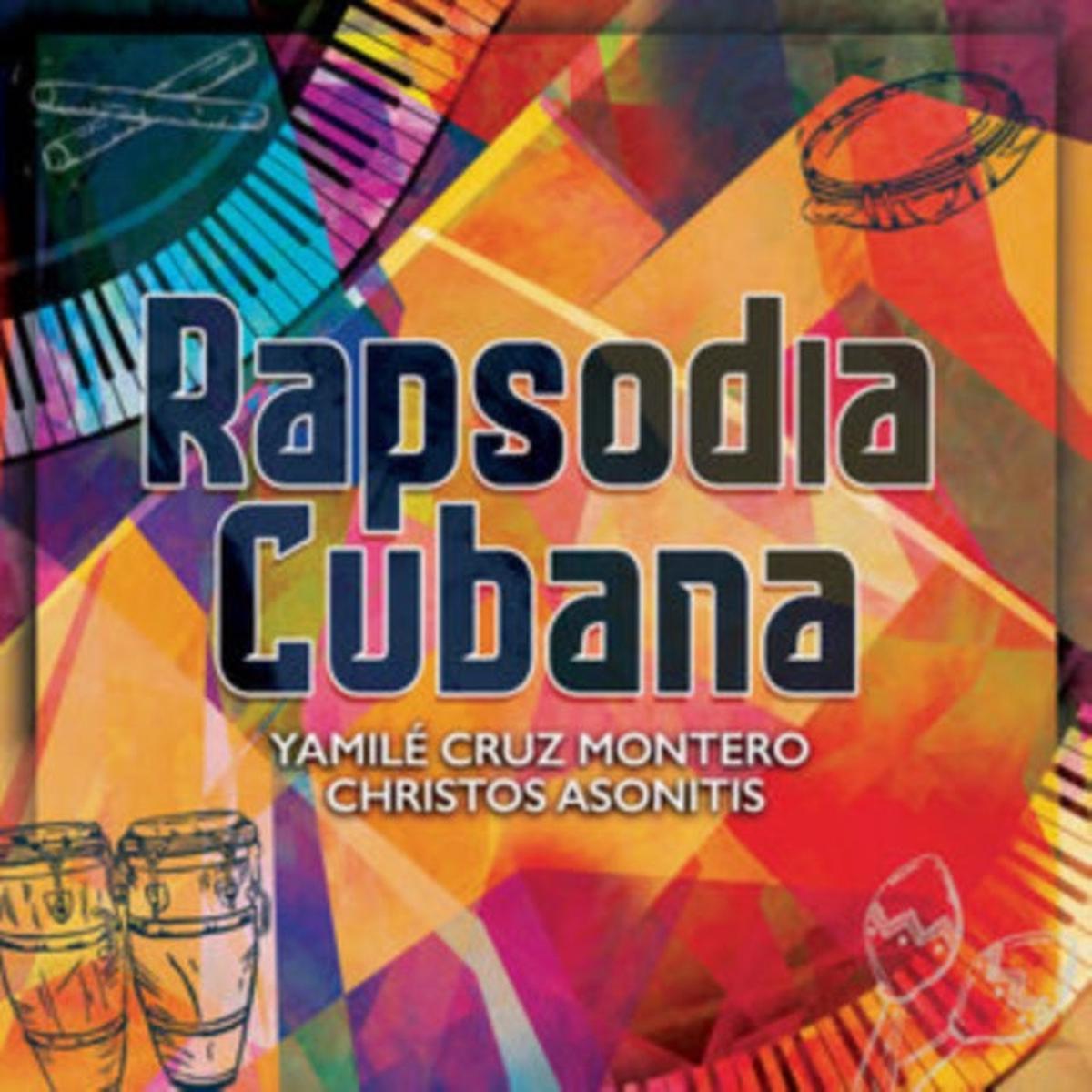 Yamile Cruz Montero & Christos Asonitis CD - Rapsodia Cubana