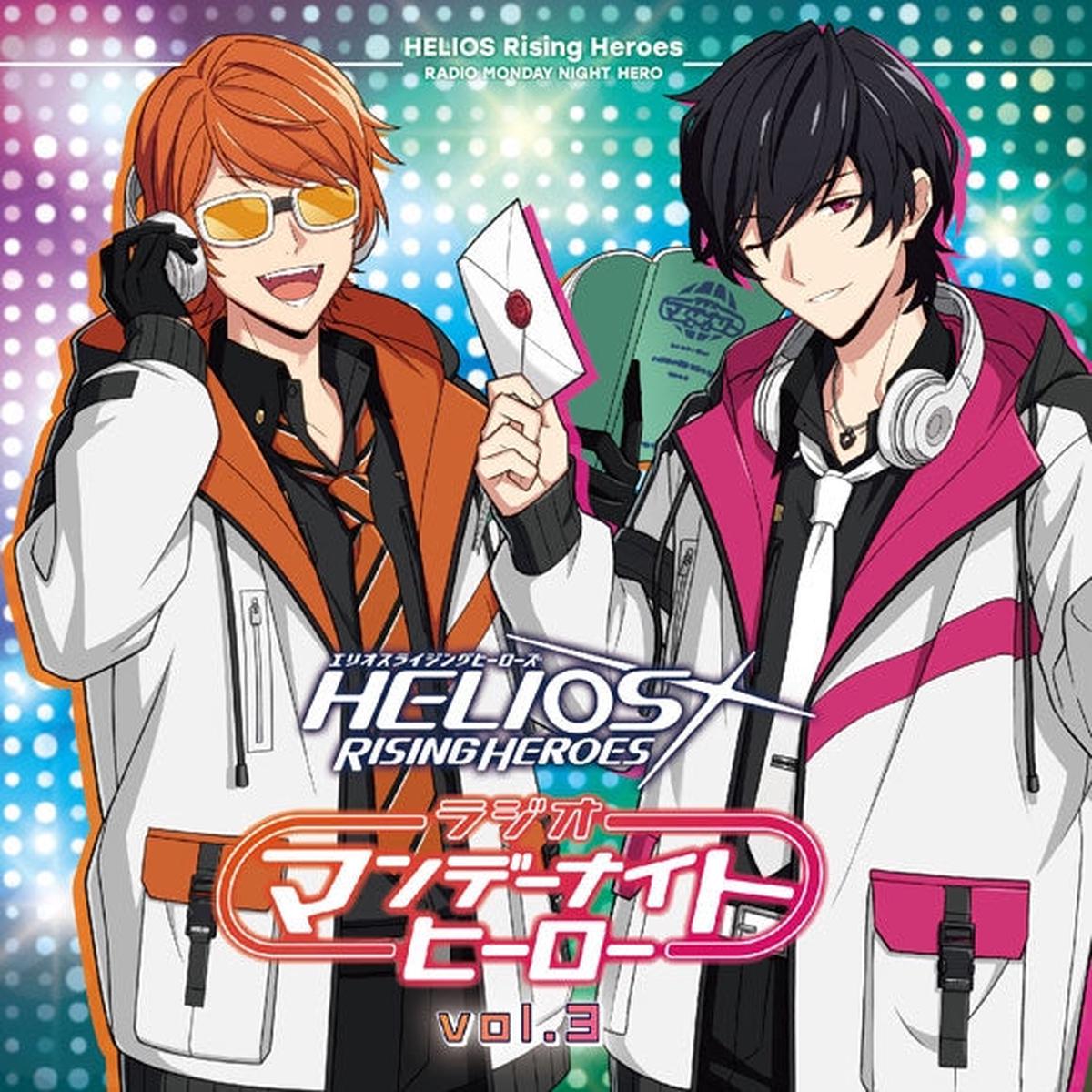 (DJCD) HELIOS Rising Heroes Radio Monday Night Hiro Radio Vol 3