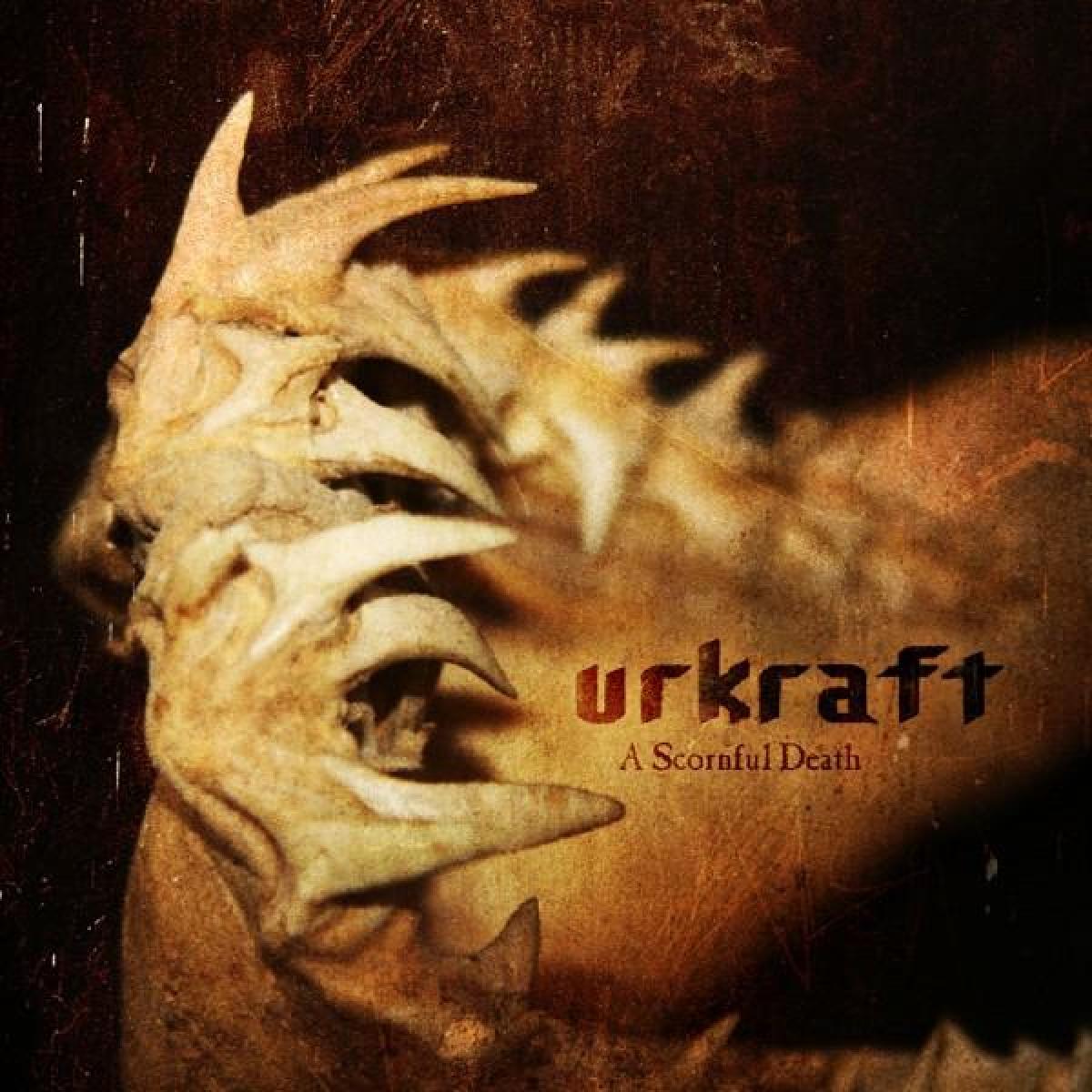Urkraft  A Scornful Death