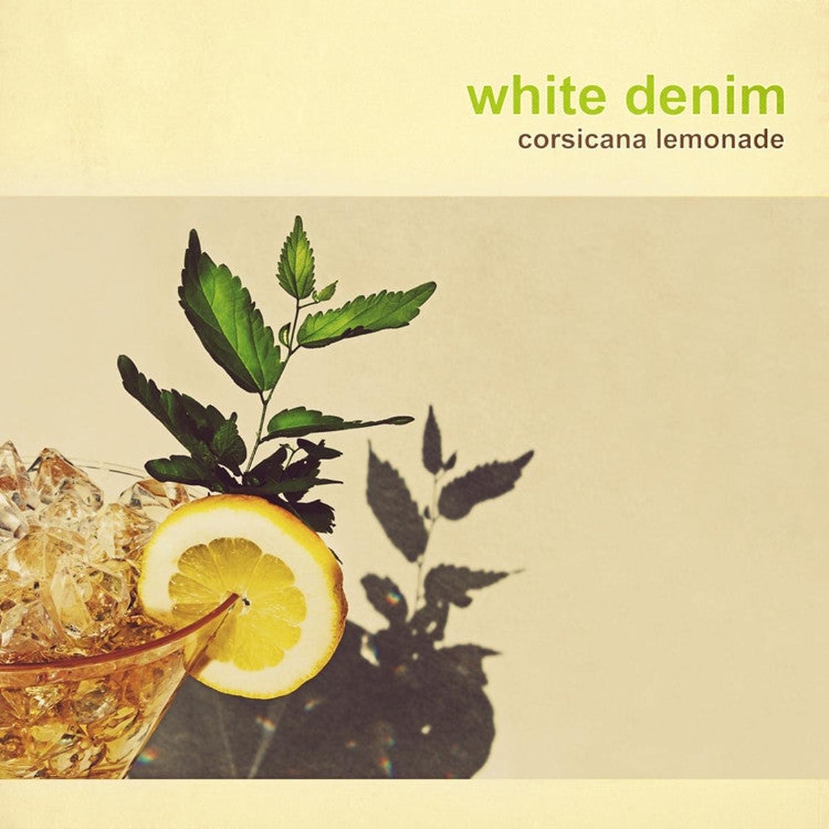 White Denim - Corsicana Lemonade