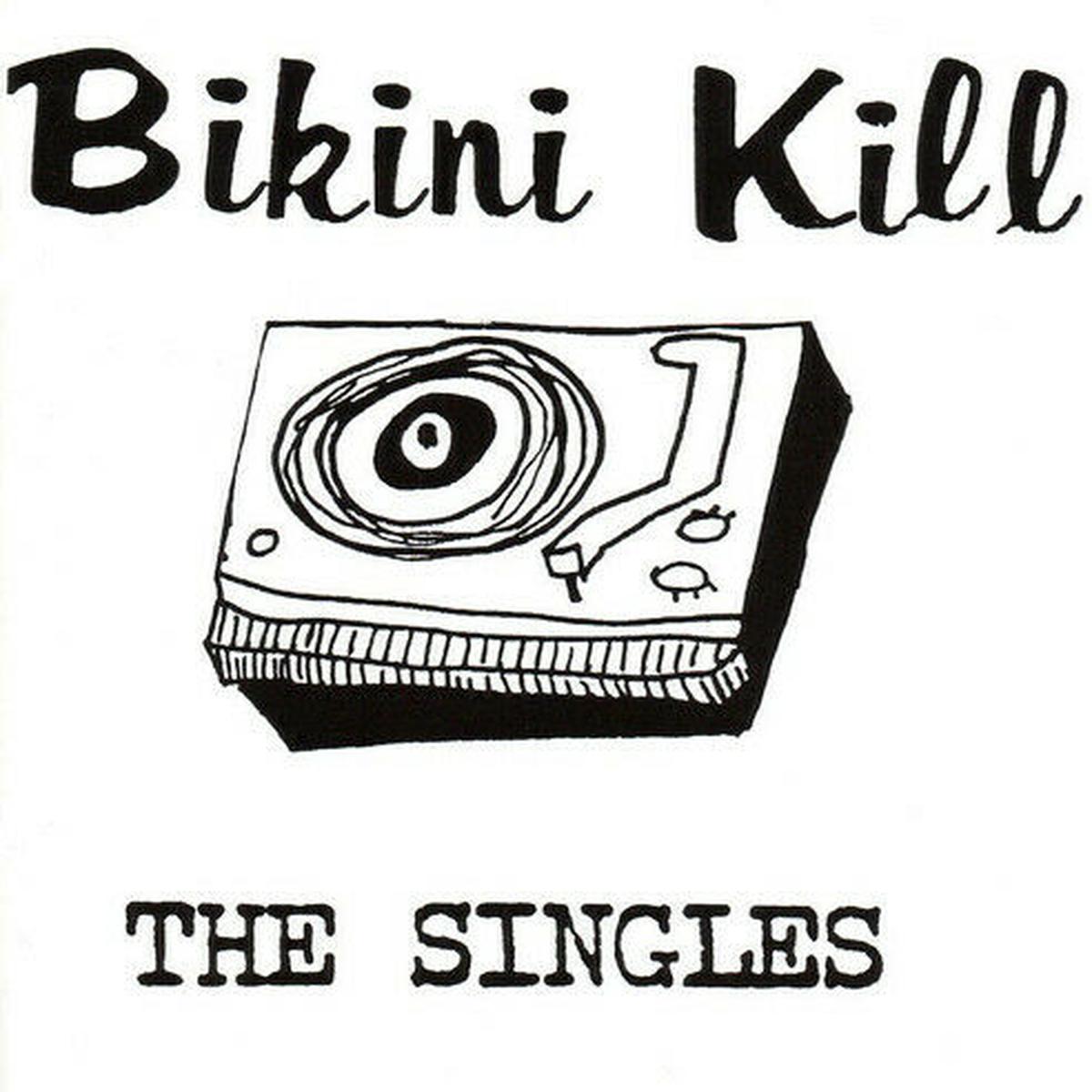 Bikini Kill- The Singles (Staff Pick!)