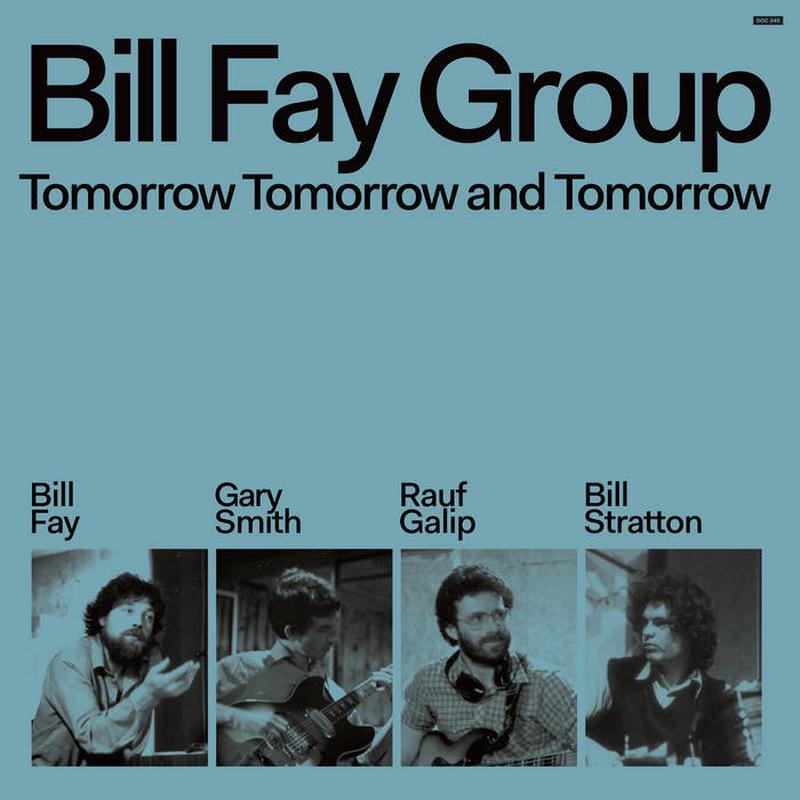 Bill Fay Group - Tomorrow Tomorrow and Tomorrow (New Vinyl)