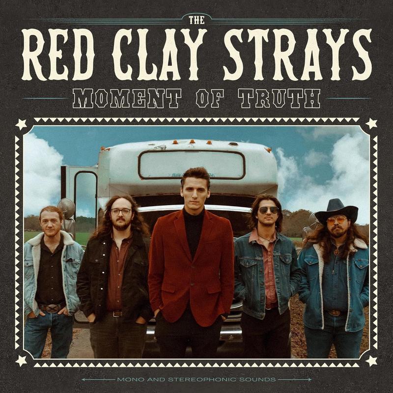 [DAMAGED] Red Clay Strays - Moment Of Truth