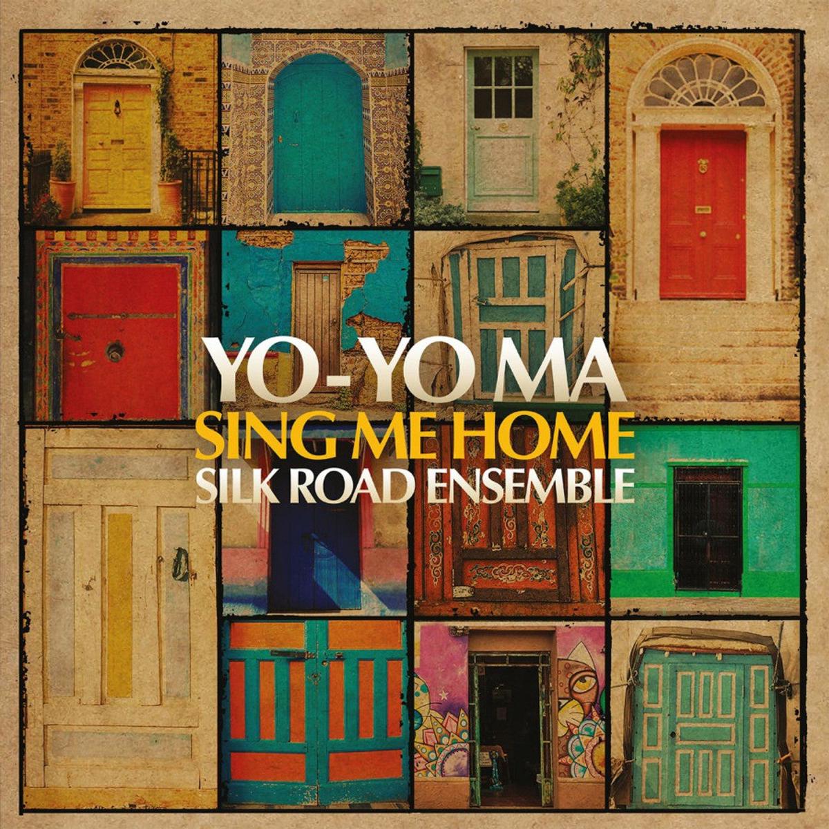 Yo-Yo Ma & Silk Road Ensemble - Sing Me Home