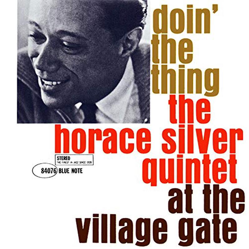 [DAMAGED] The Horace Silver Quintet - Doin' The Thing - At The Village Gate [Blue Note 80th Anniversary Series]