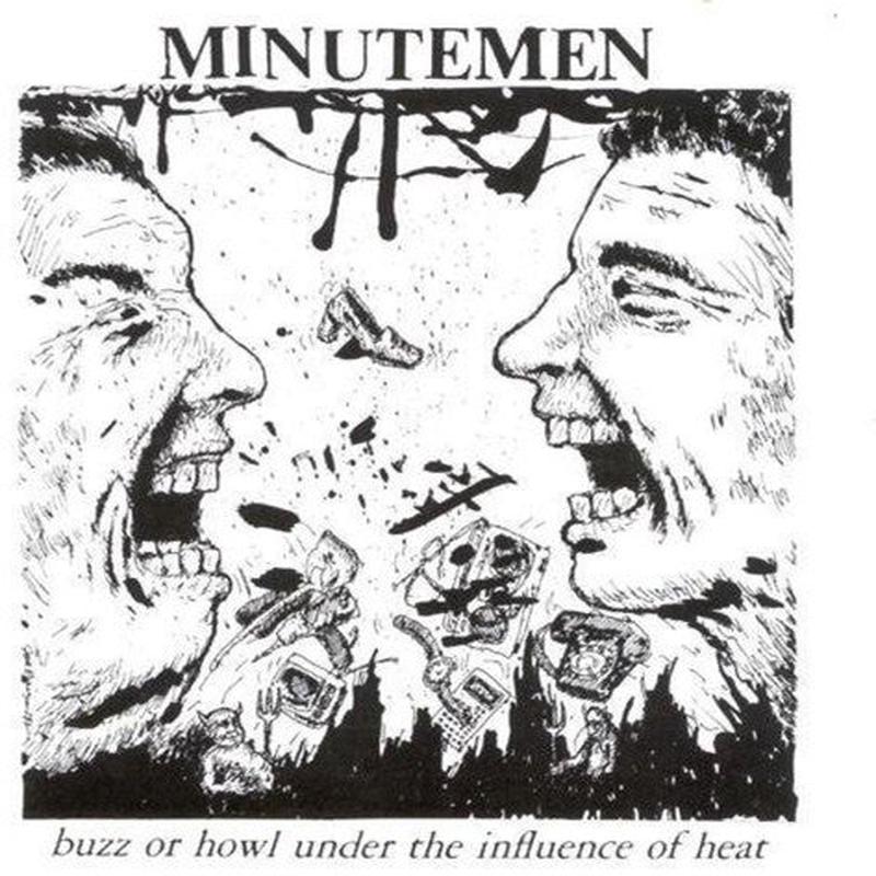 [DAMAGED] Minutemen - Buzz Or Howl Under The Influence Of Heat