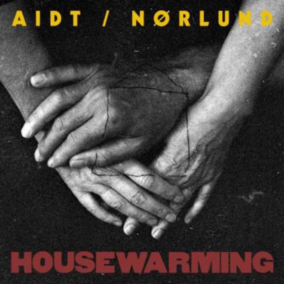 Aidt og Nikolaj Nrlund - Housewarming
