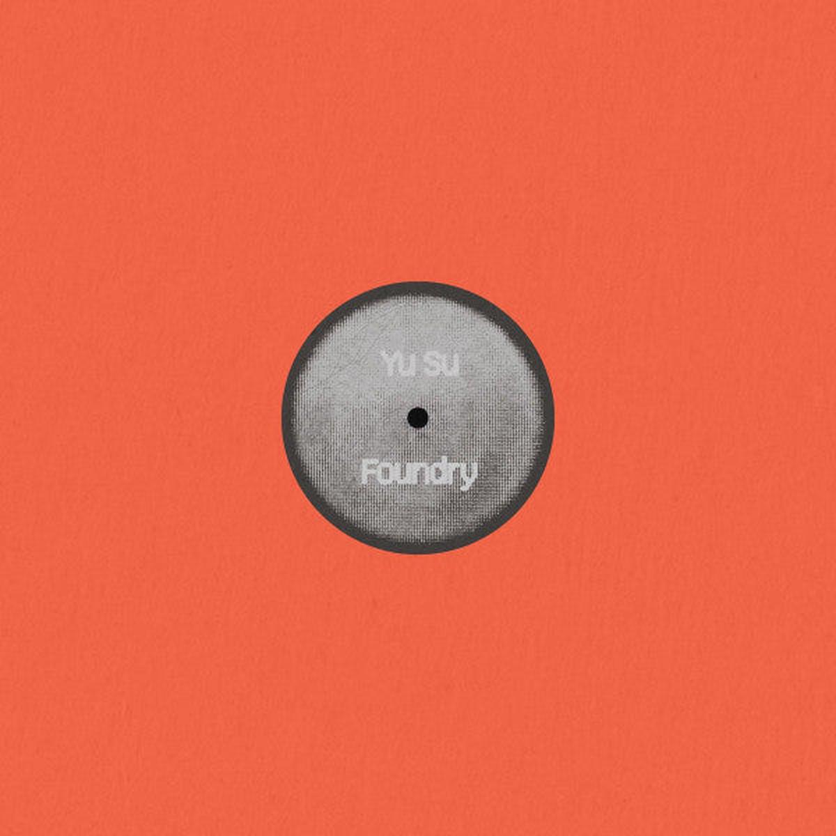 Yu Su - Foundry/Bonita (12") (New Vinyl)