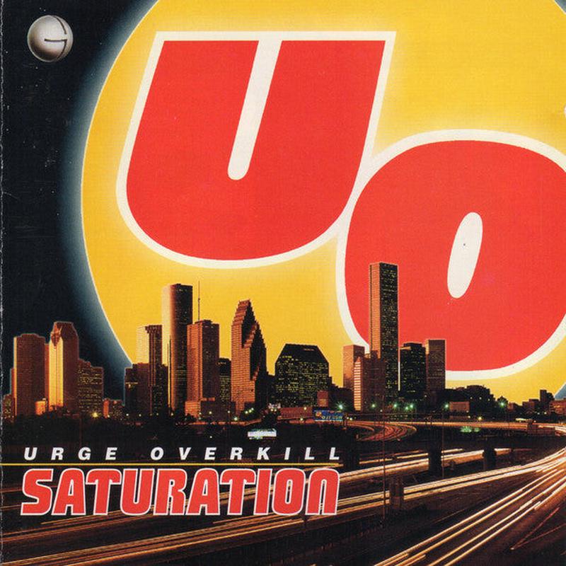 Urge Overkill - Saturation (30th Ann./Opaque White) (New Vinyl)