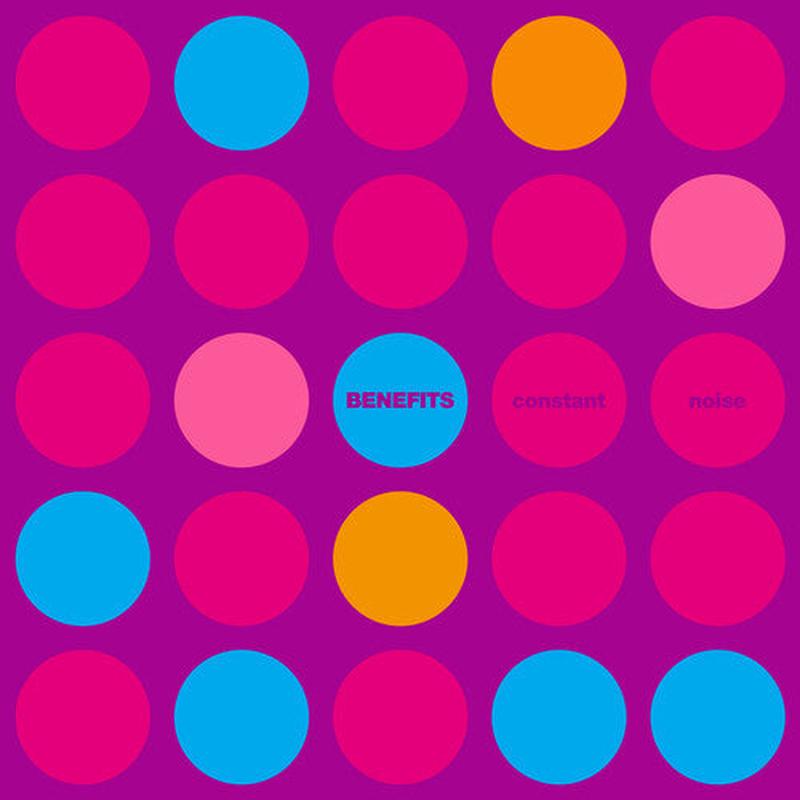 Benefits - Constant Noise [Orange Vinyl]