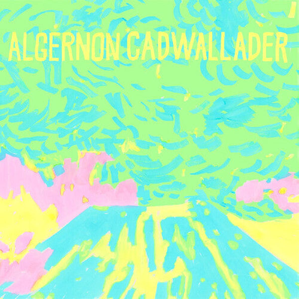 Algernon Cadwallader - Trying Not To Have A Thought [Indie-Exclusive Yellow Vinyl]