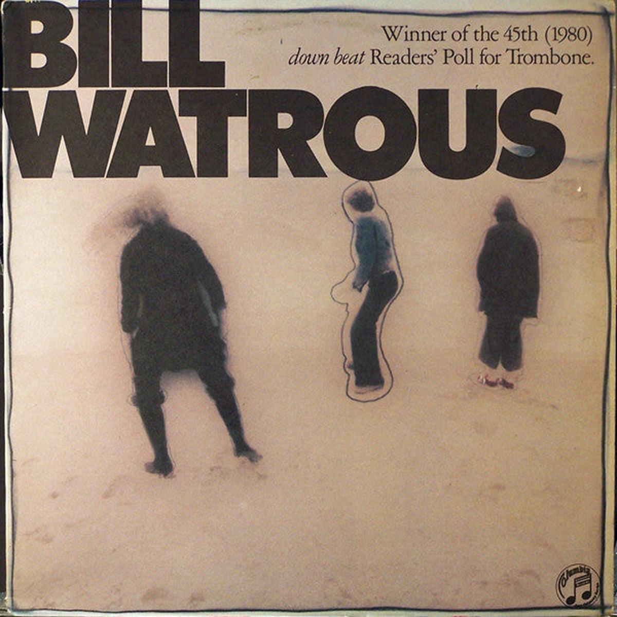 Bill Watrous 8211 Bill Watrous