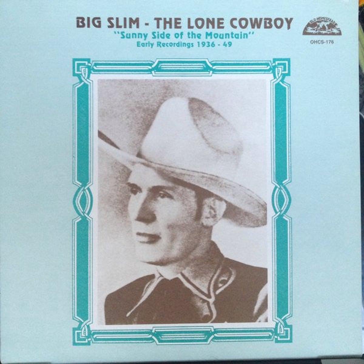 Big Slim The Lone Cowboy Sunny Side Of The Mountain LP