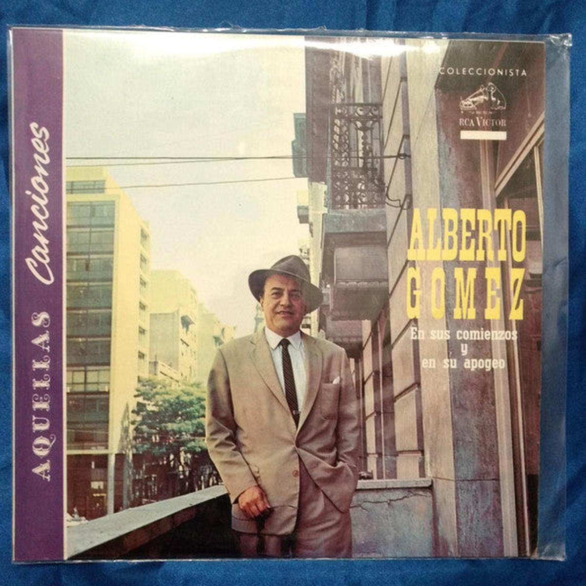 Alberto Gmez En Sus Comienzos Y En Su Apogeo LP
