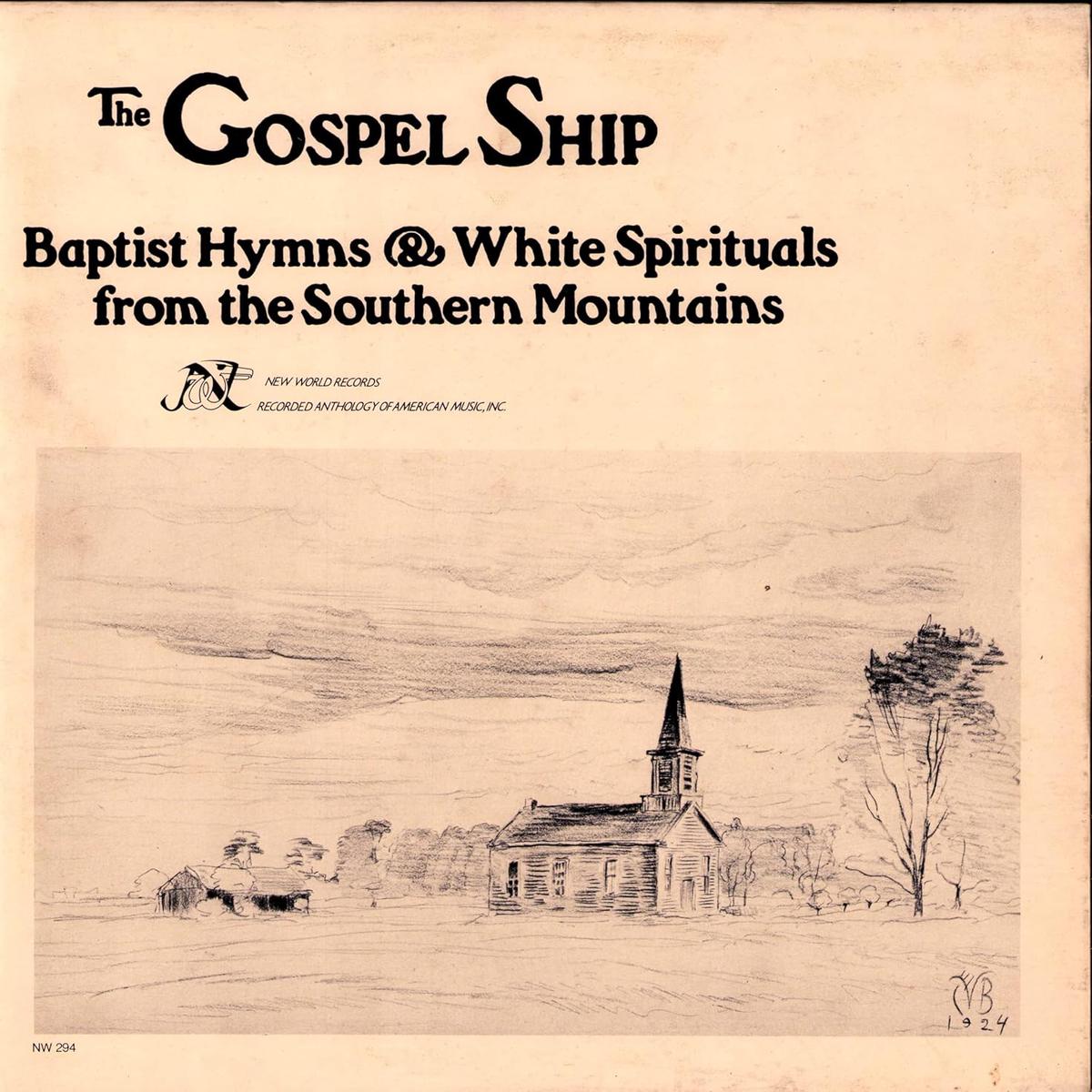 Various The Gospel Ship (Baptist Hymns & White Spirituals From The Southern Mountains) LP