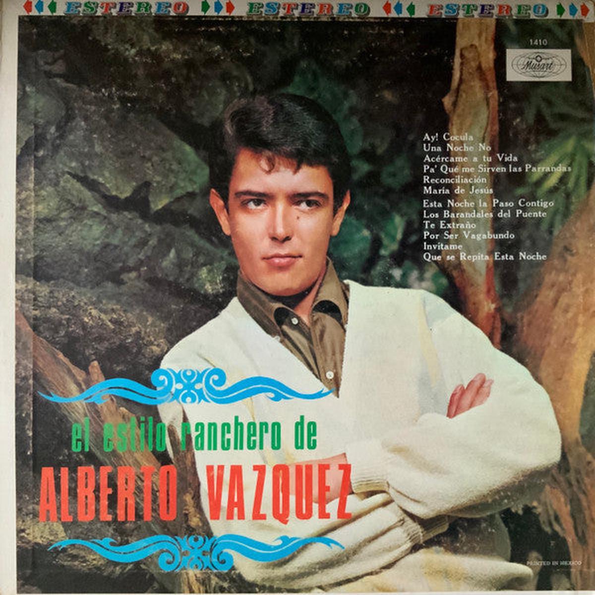 Alberto Vzquez - El Estilo Ranchero De Alberto Vzquez