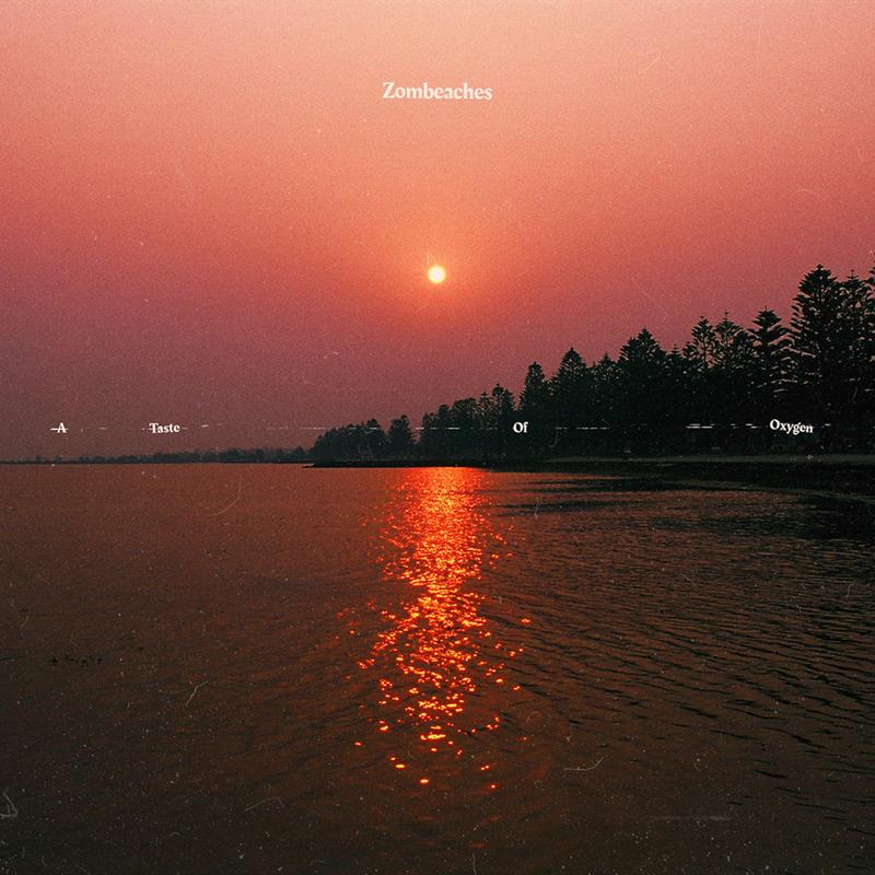 ZOMBEACHES - A Taste Of Oxygen (Repress) - LP - Vinyl [JAN 31]