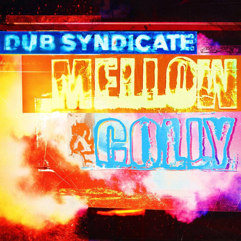 DUB SYNDICATE - Mellow & Colly - 1 LP - 180g Vinyl + CD [RSD 2024]