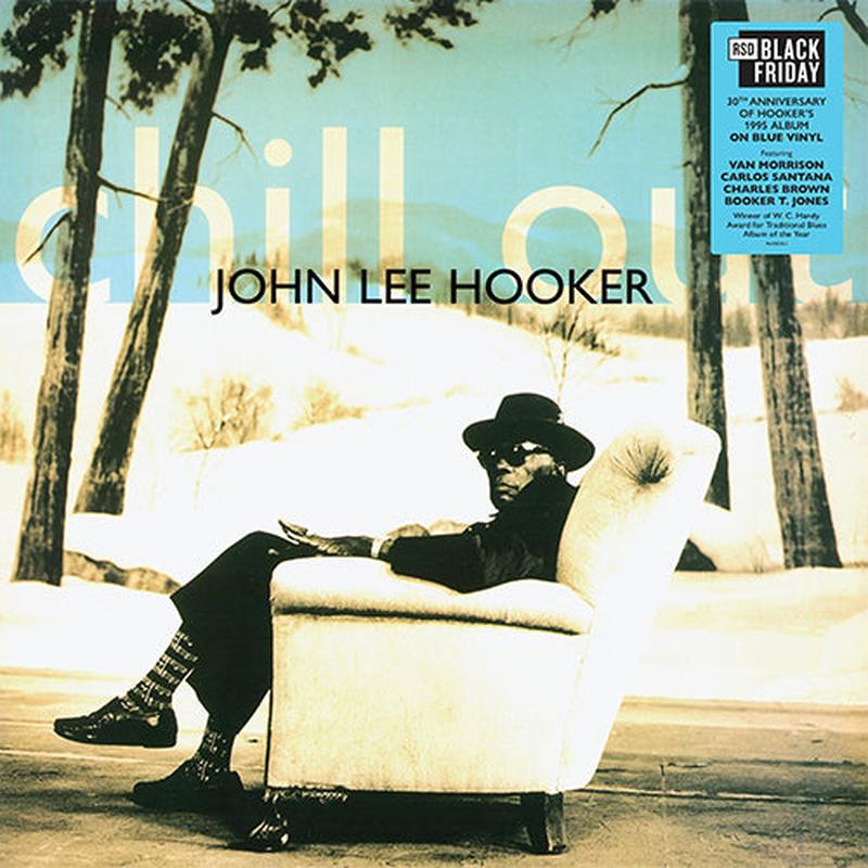 John Lee Hooker - Chill Out (30th Anniversary)  - 1LP - Blue Vinyl  [RSD Black Friday 2025]