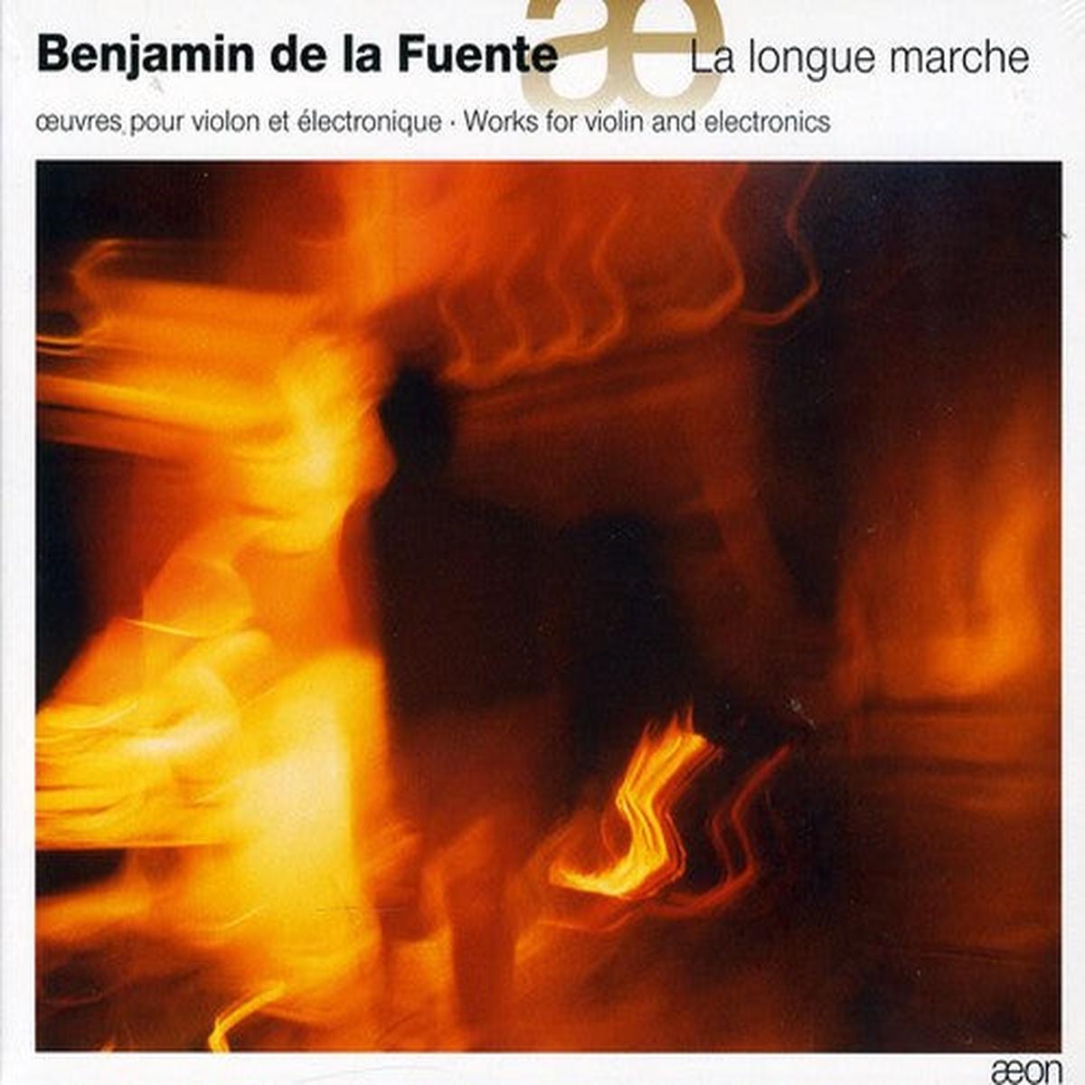 Benjamin de la Fuente- La Longue Marche: Works for Violin & Electronics (CD)