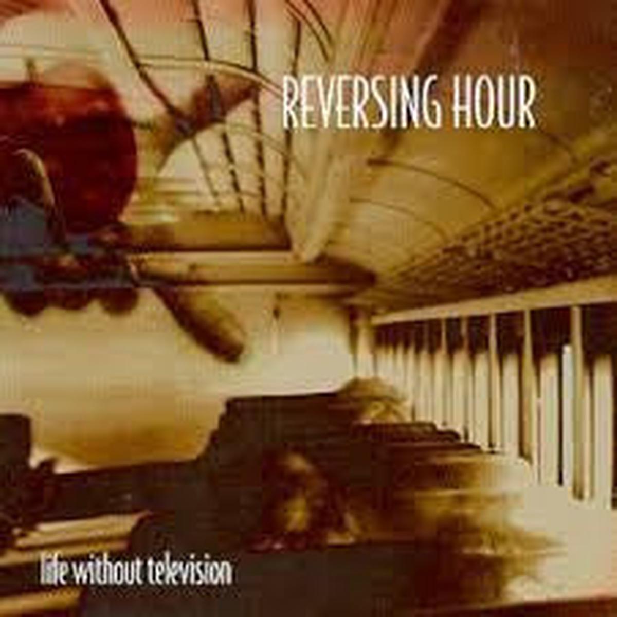 Reversing Hour - Life Without Television (CD, Album) (NM or M-)