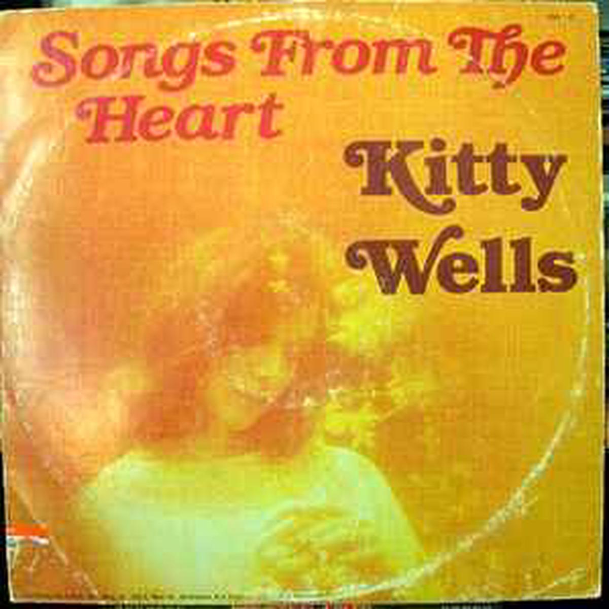Wells, Kitty -- Songs From The Heart