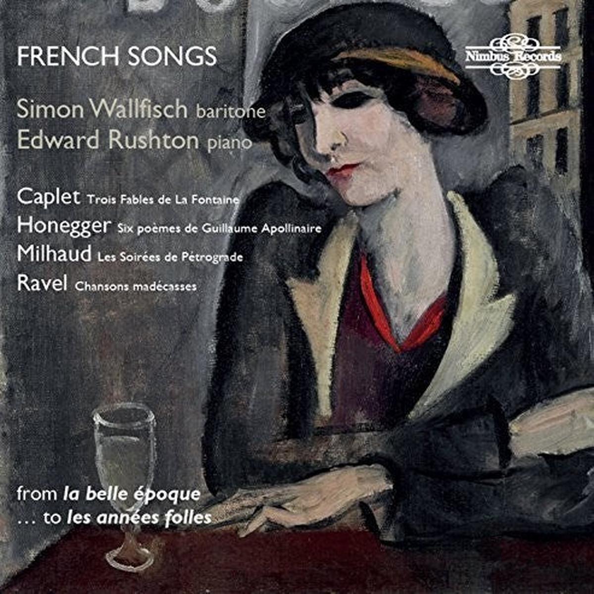 A Caplet / Wallfisch,Simon / Rushton,Edward- Caplet Honegger Milhaud & Ravel: French Songs (CD)